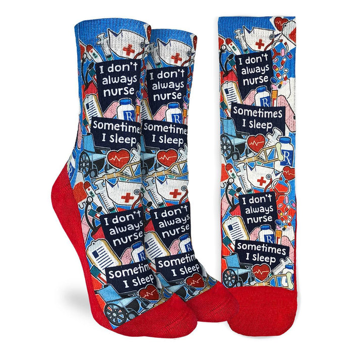 Women's I Don't Always Nurse Socks